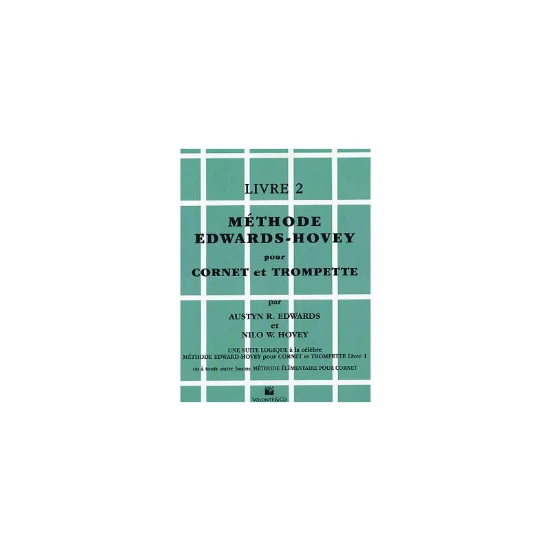 METHODE EDWARDS-HOVEY POUR CORNET OU TROMPETTE LIVRE 2 Meilleur Prix