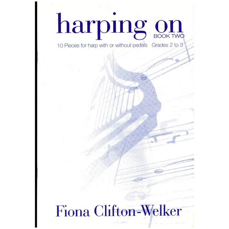 Fiona Clifton-Welker, Harping on, book 2 Quantité Limitée